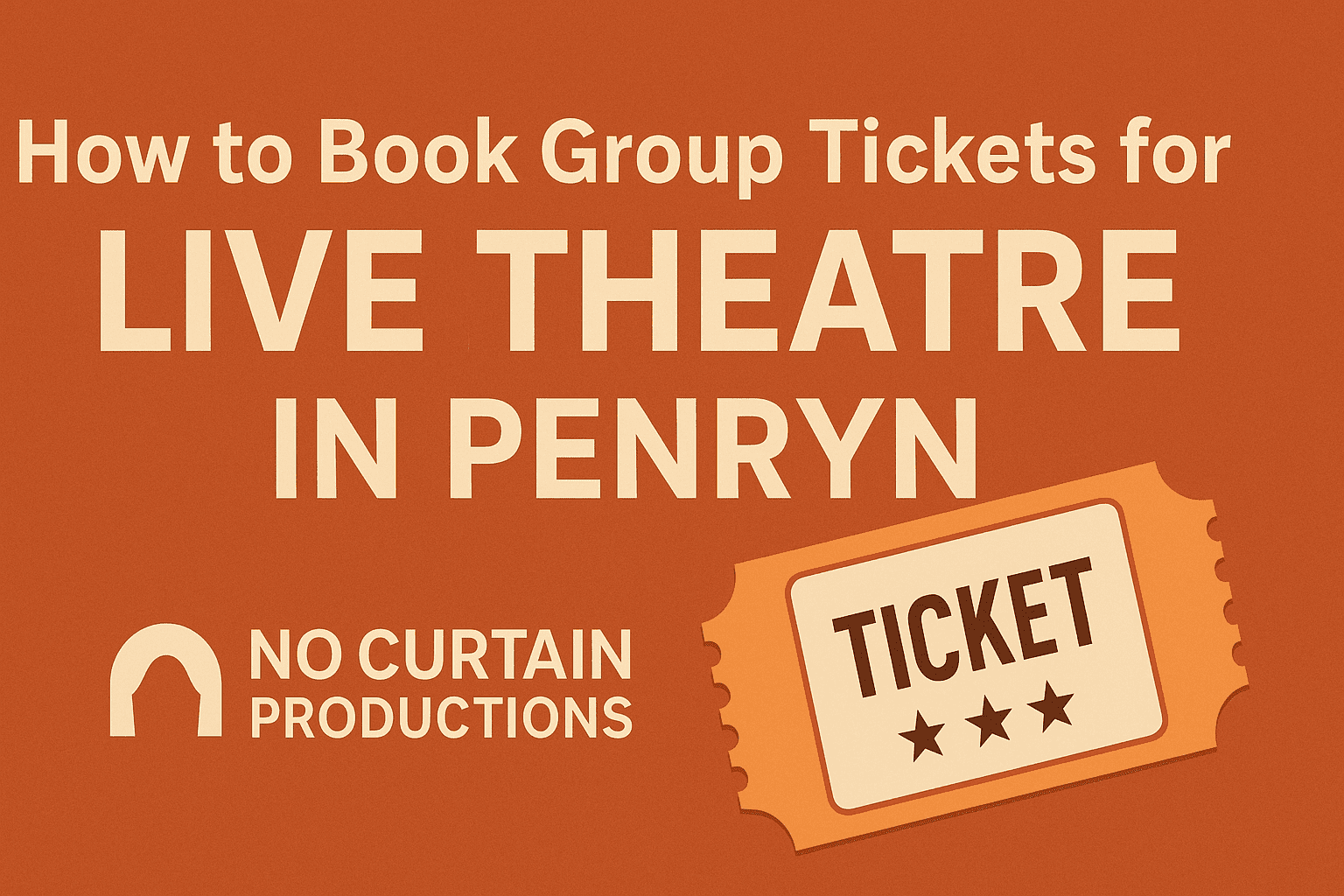How to Book Group Tickets for Live Theatre in Penryn